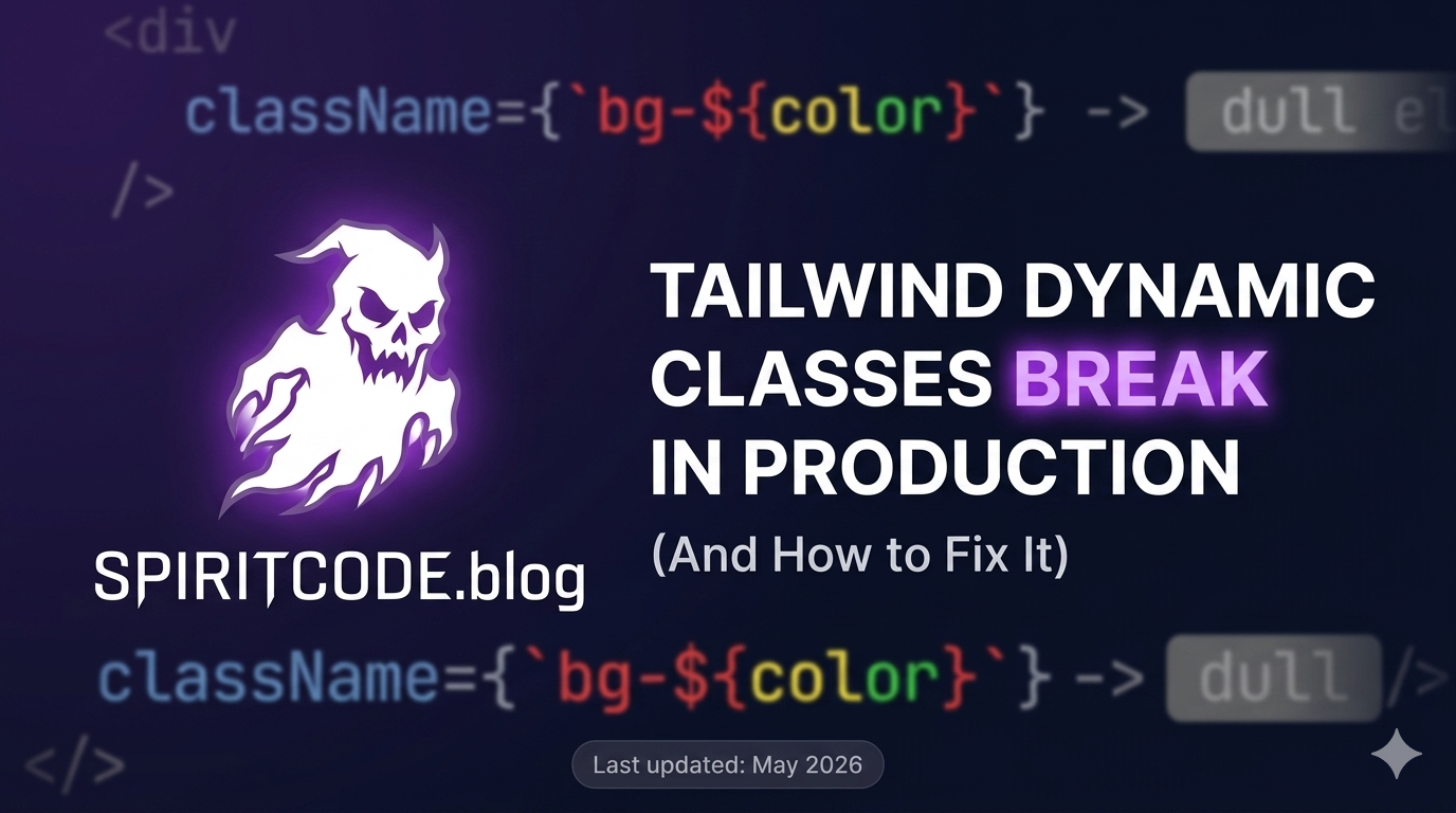 Why Tailwind CSS Dynamic Classes Break in Production (And How to Fix It)