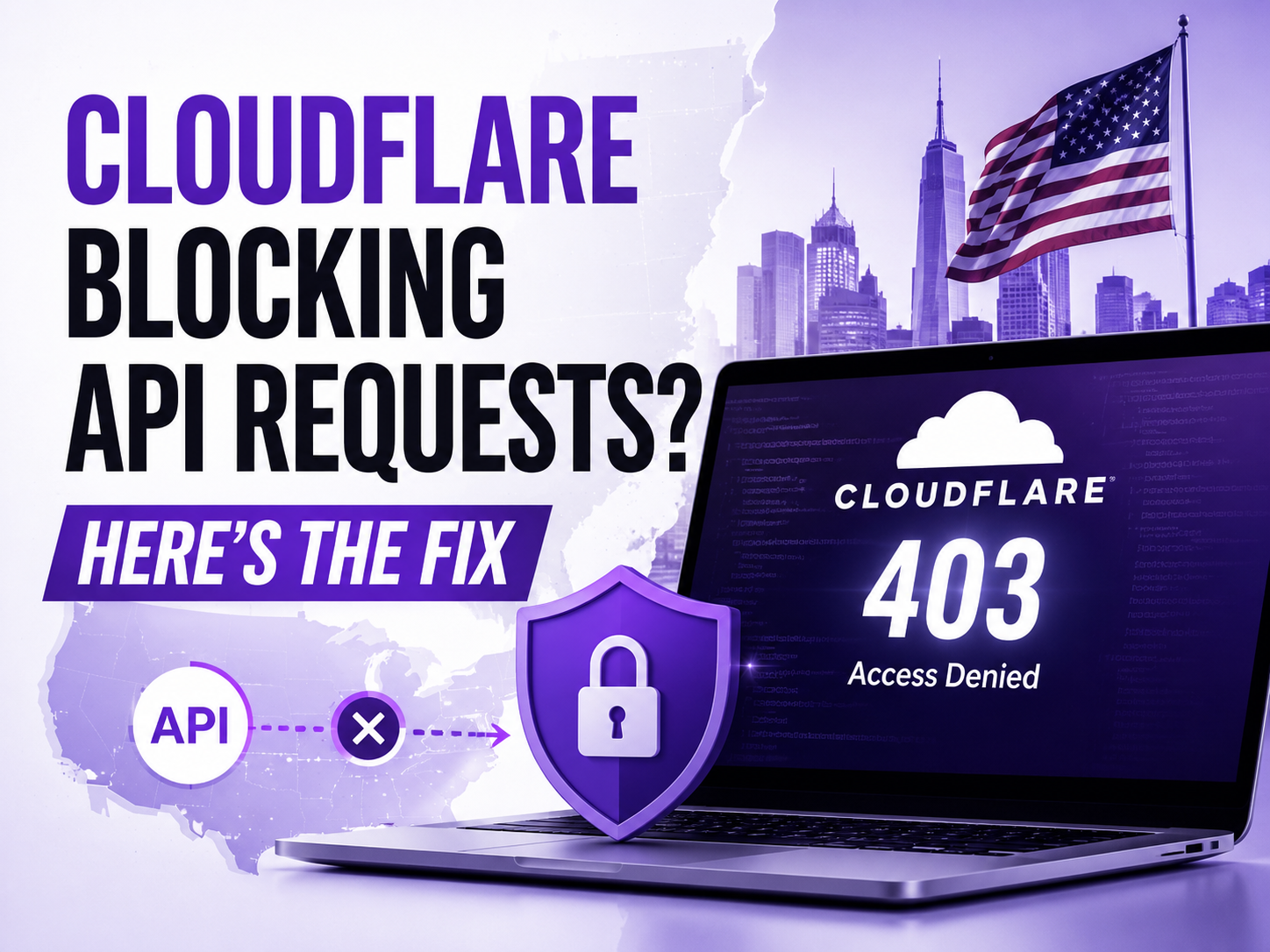 Cloudflare Is Blocking My API Requests: Here’s How to Fix It