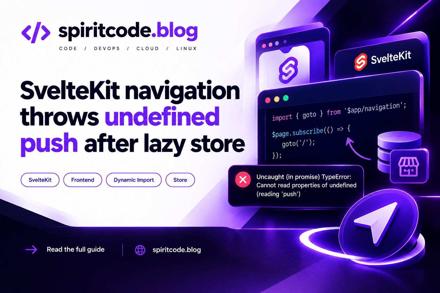 Fix SvelteKit navigation error after lazy‑loaded store